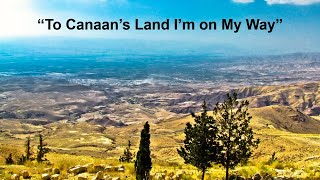 quotTo Canaans Land Im on my Wayquot  Sutton Lane church of Christ [upl. by Jordain]