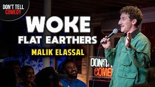 Woke Flat Earthers  Malik Elassal  Stand Up Comedy [upl. by Ruperta]