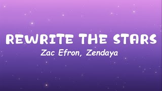 Zac Efron Zendaya  Rewrite The Stars Lyrics [upl. by Eetsirk]