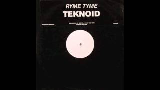 Ryme Tyme  Teknoid [upl. by Einre]