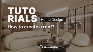 How to create a roof  HomeByMe Tutorials [upl. by Ettevroc]