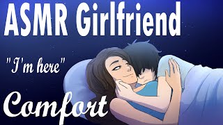 ASMR Girlfriend Comforts You While You Cry Cuddles Back Rubs Roleplay F4A [upl. by Carney]