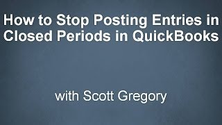 QuickBooks How to Stop Posting Entries Into Closed Periods [upl. by Flosi]