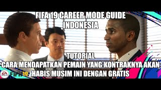 FIFA 19 Career Mode Guide Indonesia Tutorial Cara Mendapatkan Pemain PreContract Dengan Gratis [upl. by Ymmot33]