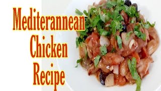 MEDITERRANEAN CHICKEN RECIPE  EASY RECIPE [upl. by Chemaram74]