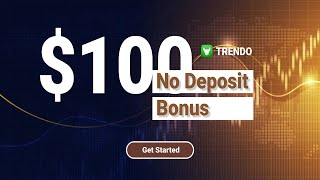 Claim your 100 Welcome No Deposit Bonus at Trendo Broker  Fxdailyinfocom [upl. by Ahseiym905]