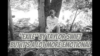 quotexilequot by Taylor Swift but its A LOT MORE emotional 😭💔 READ DESCRIPTION [upl. by Seldan]