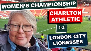 Victory at The Valley  Charlton Athletic 1  2 London City Lionesses  Matchday Vlog [upl. by Arded]