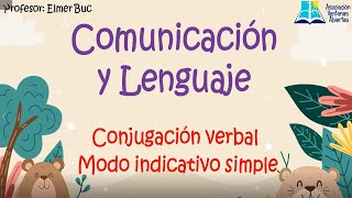 CÓMO CONJUGAR VERBOS EN MODO INDICATIVO SIMPLE Sexto primaria [upl. by Mylan]