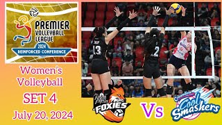 FARM FRESH FOXIES VS CREAMLINE COOL SMASHERS SET 4 PVL REINFORCED CONFERENCE July 20 2024 [upl. by Purington]