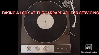 LOOKING AT SERVICING THE GARRARD 401 amp WHAT PARTS WE NEED [upl. by Swane]