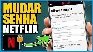 COMO MUDAR A SENHA DA NETFLIX PELO CELULAR PC ou TV  TROCAR SENHA MUITO FACIL  ATUALIZADO 2024 [upl. by Philender]