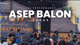 Asep Balon X SMKN Maniis  Dadas Live Performance Perpisahan Angkatan 8 SMKN Maniis [upl. by Haag909]