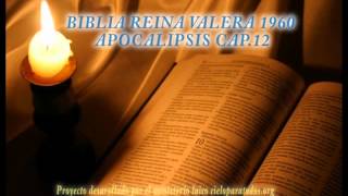 Biblia HabladaBIBLIA REINA VALERA 1960 APOCALIPSIS CAP 12 [upl. by Aylsworth]