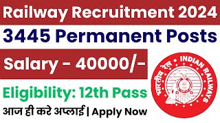 3445 PERMANENT CENTRAL GOVT JOBS FOR 12th PASS CANDIDATES I RAILWAY MINISTRY JOBS IALL INDIA VACANCY [upl. by Ydoow]