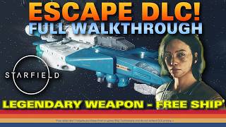 Starfield  Escape DLC  Full Walkthrough with Legendary Weapon and New Ship [upl. by Alfi]