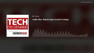 Audio Files Rehydrating Unrooted Cuttings [upl. by Nihcas]