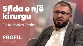 PROFIL me Rashit Zylfiun – Dr Kushtrim Qerimi  Kirurg  teve1 [upl. by Aicelaf]