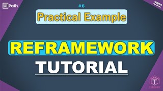 UiPath  ReFramework Tutorial  Part 6  Practical Example  ReFramework Dispatcher and Performer [upl. by Ahsotan102]