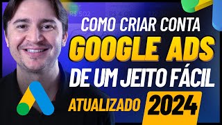 ATUALIZAÇÃO 2024 COMO CRIAR UMA CONTA NO GOOGLE ADS EM 5 MINUTOS PASSO A PASSO INICIANTES [upl. by Ariom62]