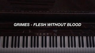 Grimes  Flesh without Blood Piano Cover [upl. by Ailasor]