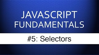 Javascript Selectors  Javascript Tutorial for Beginners With Examples [upl. by Enicnarf]