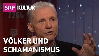 Ethnologe Michael Oppitz im Gespräch über Schamanismus  Sternstunde Philosophie  SRF Kultur [upl. by Darryn]