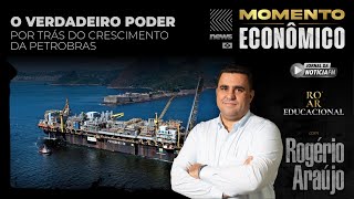 O Verdadeiro Poder por Trás do Crescimento da Petrobras  Momento Econômico 260224  Rogério [upl. by Judi746]