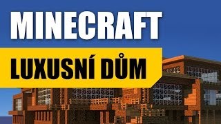 MINECRAFT  Stavba luxusního domu [upl. by Ethban]