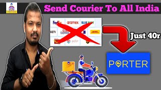 Low Cost Courier📦  Send Courier To All India Through Porter  Porter Courier Delivery  2022 [upl. by Ylatfen]