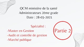 QCM ministère de la santé Administrateurs 2ème grade Spécialité 28032021 Partie 2 [upl. by Farrison]