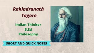 Rabindranath Tagore Indian Thinker  Philosophy of Education  BEd  MEd [upl. by Eyatnod]