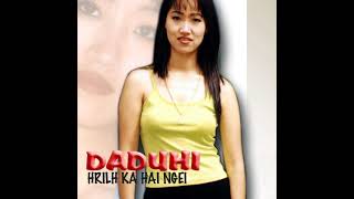 Daduhi  Len dun leh ka nuam Official Audio [upl. by Kcirdot]