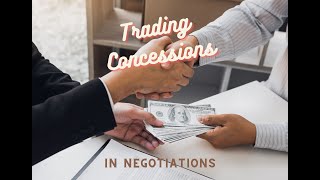 Strategies for Trading Concessions in Negotiation [upl. by Lurette566]