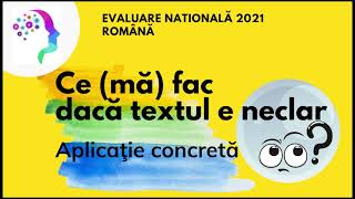 Textul e neclar Exemplu concret de abordare ✍ Evaluare nationala 2021 romana [upl. by Noedig]