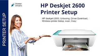 HP Deskjet 2600 Printer Setup  Printer Drivers  WiFi setup  Unbox  HP Smart App Install [upl. by Ahsienal]