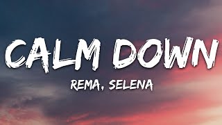 Rema Selena Gomez  Calm Down Lyrics [upl. by Adnohsirk]