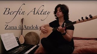 BERFİN AKTAY  ZANA Û ANDOK Mem Ararat [upl. by Ogait]