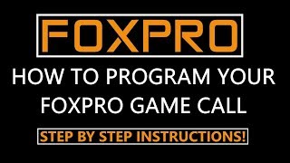 How to Program FoxPro Game Calls Instructional Video [upl. by Fullerton]