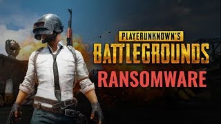 PUBG Ransomware [upl. by Jilleen]