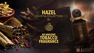 HAZEL CELESTIA  Fragrance World  a clone of Tobacco Absolute  Review by Shajeel Malik [upl. by Pillihp]