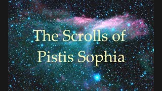 Mysteries of the Universe 6 Pistis Sophia An Ancient Scroll [upl. by Aneerbas]