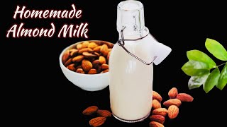 How To Make Almond Milk  Dairyfree Vegan nut milk recipe  Healthy Almond Milk Recipes [upl. by Burty]