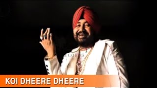 Koi Dheere Dheere  Daler Mehndi  Official Music Video  Raula Pai Gaya  DRecords [upl. by Ailic865]