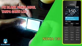 Perbaiki Nokia 130  RM1035  Blank Putih Tanpa Ganti LCD [upl. by Ernestine]