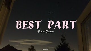 Daniel Caesar  Best Part lyrics [upl. by Garvey886]