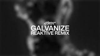 The Chemical Brothers  Galvanize Reaktive Remix [upl. by Kcirtap]