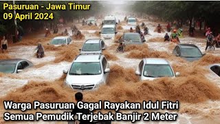 Full Video  DetikDetik Banjir Besar Mengepung Pasuruan  Jalur Pantura Lumpuh Total [upl. by Lattie671]