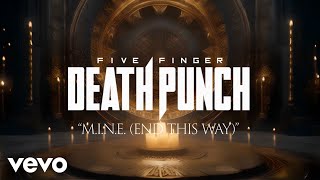 Five Finger Death Punch  MINE End This Way  Official Lyric Video [upl. by Riancho]