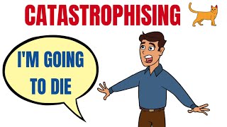 how to stop catastrophizing [upl. by Kubiak]